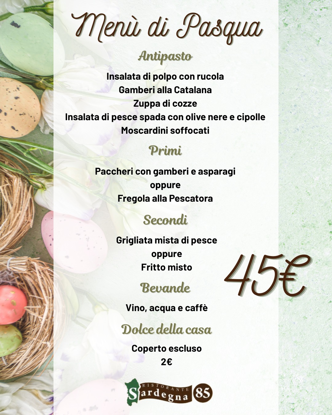 Anche quest’anno @ristorante_sardegna_85 rimane aperto il giorno di Pasqua🐣

Abbiamo pensato per voi ad un 𝐌𝐞𝐧𝐮̀ 𝐬𝐩𝐞𝐜𝐢𝐚𝐥𝐞 𝐩𝐞𝐫 𝐩𝐫𝐚𝐧𝐳𝐨 per festeggiare insieme questa giornata😊

A 𝐬𝐨𝐥𝐢 𝟒𝟓€ avrete antipasto, primo, secondo, acqua, vino e caffè e per concludere il dolce della casa!!😍

Prenotate subito per assicurarvi il posto✨

Sardegna 85 e il suo staff vi aspettano in 

📍Via Sardegna 85, Cagliari
📆Aperto tutti i giorni da lunedì alla domenica 
dalle 12:00 alle 15:00 e 
dalle 19:00 alle 23:00
🚫Chiuso il mercoledì 

☎️Per info e prenotazioni 070 657902
📲Prenotazioni WhatsApp 24h +39 327 5538179 
🌐https://ristorantesardegna85.it

#Sardegna85 #Cagliari #CucinaSarda #SaporiAutentici #TradizioneSarda #FoodLovers #GustoSardo #Instafood #Food #FoodExperience #CulturaSarda #Ristorante #RistorantiCagliari #Sardegna #LoveIt #PortoCagliari #Centro #Pasqua #MenùdiPasqua